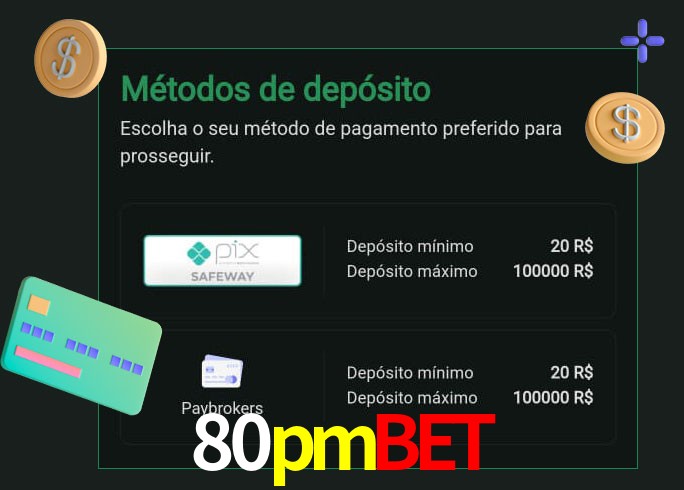 O cassino 80pmbet oferece uma grande variedade de métodos de pagamento